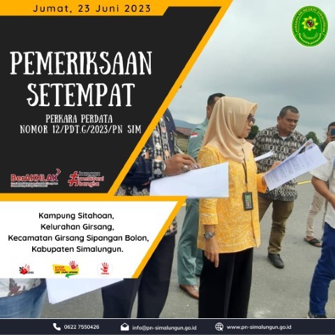 Pengadilan Negeri Simalungun Melakukan Pemeriksaan Setempat di Kampung Sitahoan, Keluarahan Girsang, Kecamatan Girsang Sipangan Bolon, Kabupaten Simalungun.