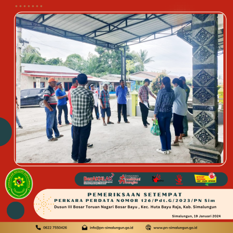 Pengadilan Negeri Simalungun Melakukan Pemeriksaan Setempat di Dusun III Bosar Toruan, Nagari Bosar Bayu, Kecamatan Huta Bayu Raja, Kabupaten Simalungun Pengadilan Negeri Simalungun Melakukan Pemeriksaan Setempat di Dusun III Bosar Toruan, Nagari Bosar Bayu, Kecamatan Huta Bayu Raja, Kabupaten Simalungun