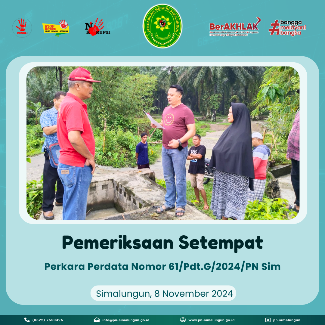 Pengadilan Negeri Simalungun Melakukan Pemeriksaan Setempat Pengadilan Negeri Simalungun Melakukan Pemeriksaan Setempat