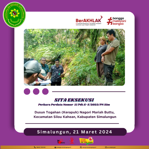 Pengadilan Negeri Simalungun Melaksanakan Sita Eksekusi di Dusun Tongah (Kerapuh), Nagori Mariah Buttu, Kecamatan Silou Kahean, Kabupaten Simalungun.