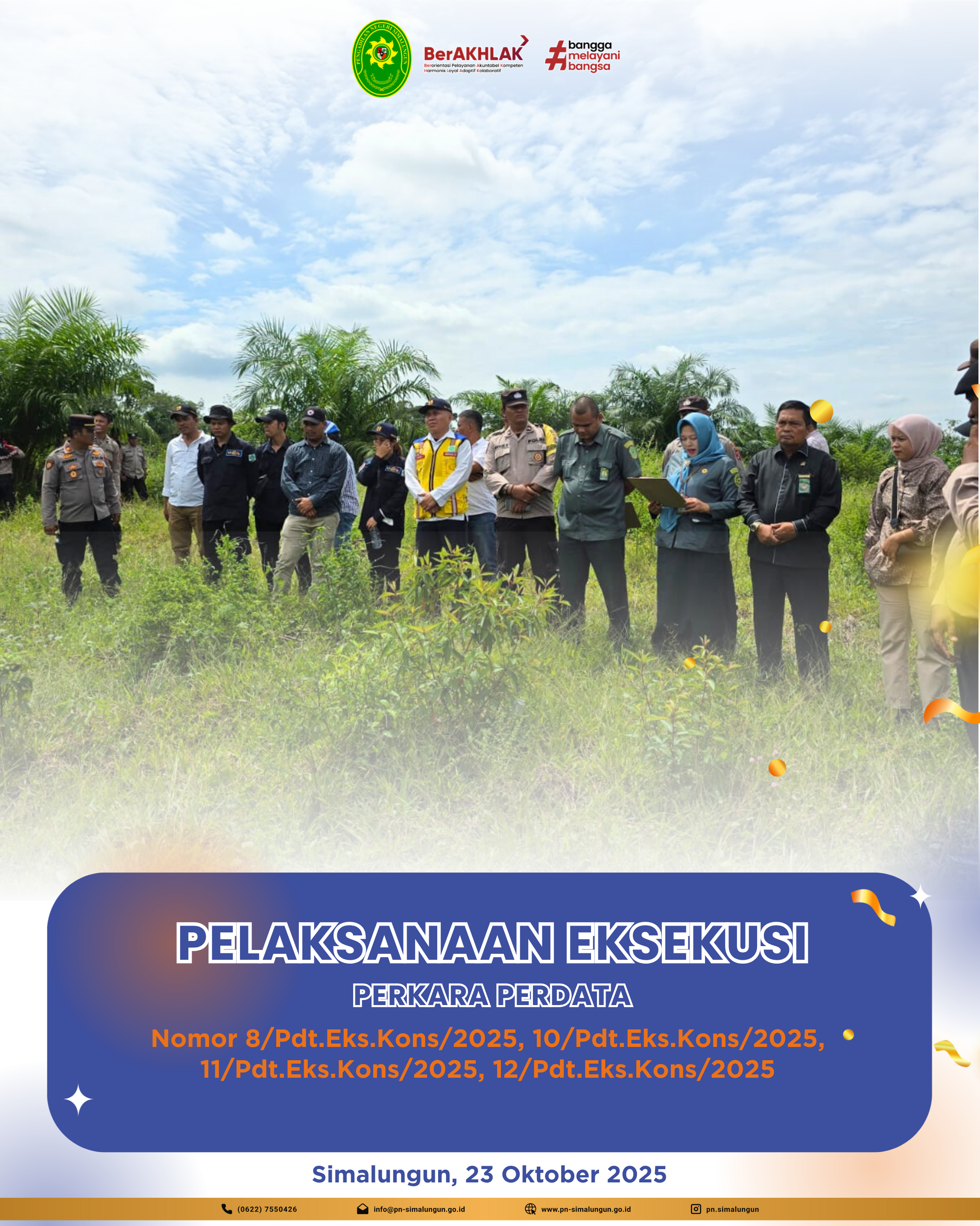 Pelaksanaan Eksekusi Perkara Perdata Nomor 8/Pdt.Eks.Kons/2025, 10/Pdt.Eks.Kons/2025, 11/Pdt.Eks.Kons/2025 dan 12/Pdt.Eks.Kons/2025 Pelaksanaan Eksekusi Perkara Perdata Nomor 8/Pdt.Eks.Kons/2025, 10/Pdt.Eks.Kons/2025, 11/Pdt.Eks.Kons/2025 dan 12/Pdt.Eks.Kons/2025