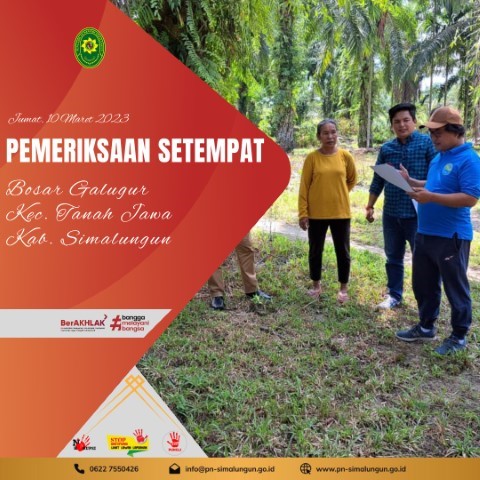 Pengadilan Negeri Simalungun Melakukan Pemeriksaan Setempat di Desa Bosar Galugur, Kec. Tanah Jawa, Kab. Simalungun Pengadilan Negeri Simalungun Melakukan Pemeriksaan Setempat di Desa Bosar Galugur, Kec. Tanah Jawa, Kab. Simalungun
