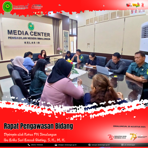 Rapat Pengawasan Bidang Bulan Agustus 2024, Tindak Lanjut Hasil Pengawasan Bidang, dan Monitoring Evaluasi Zona Integritas pada Pengadilan Negeri Simalungun 